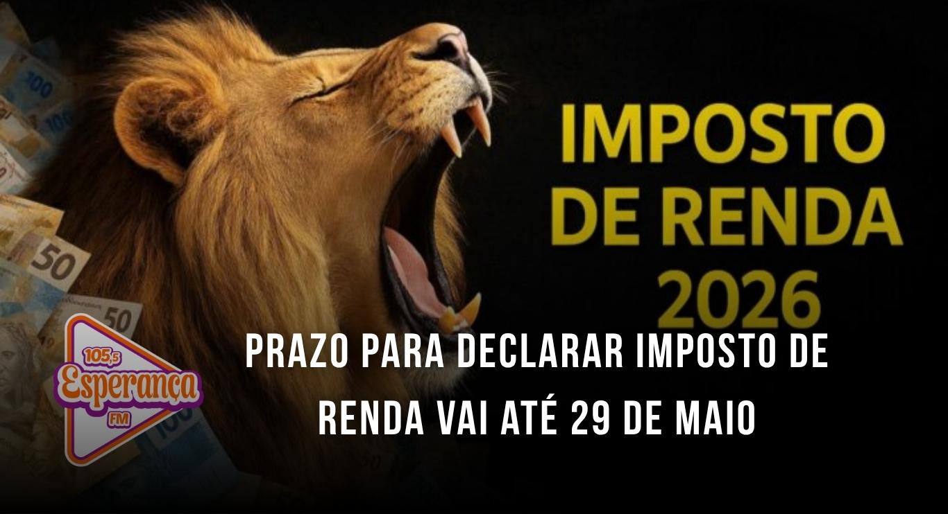 Prazo para declarar Imposto de Renda vai até 29 de maio