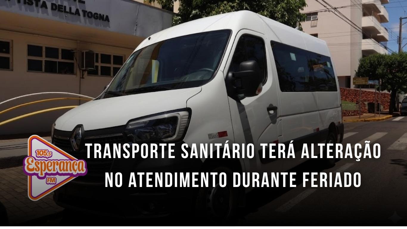 Transporte Sanitário terá alteração no atendimento durante feriado