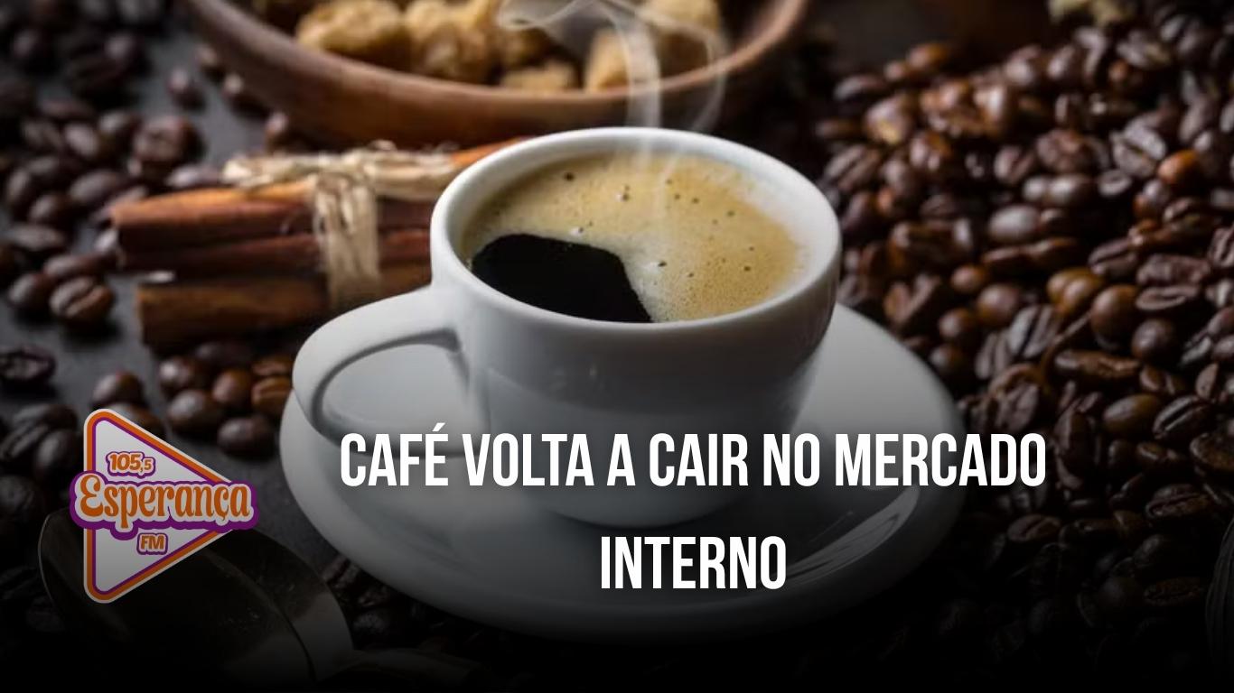 Café volta a cair no mercado interno