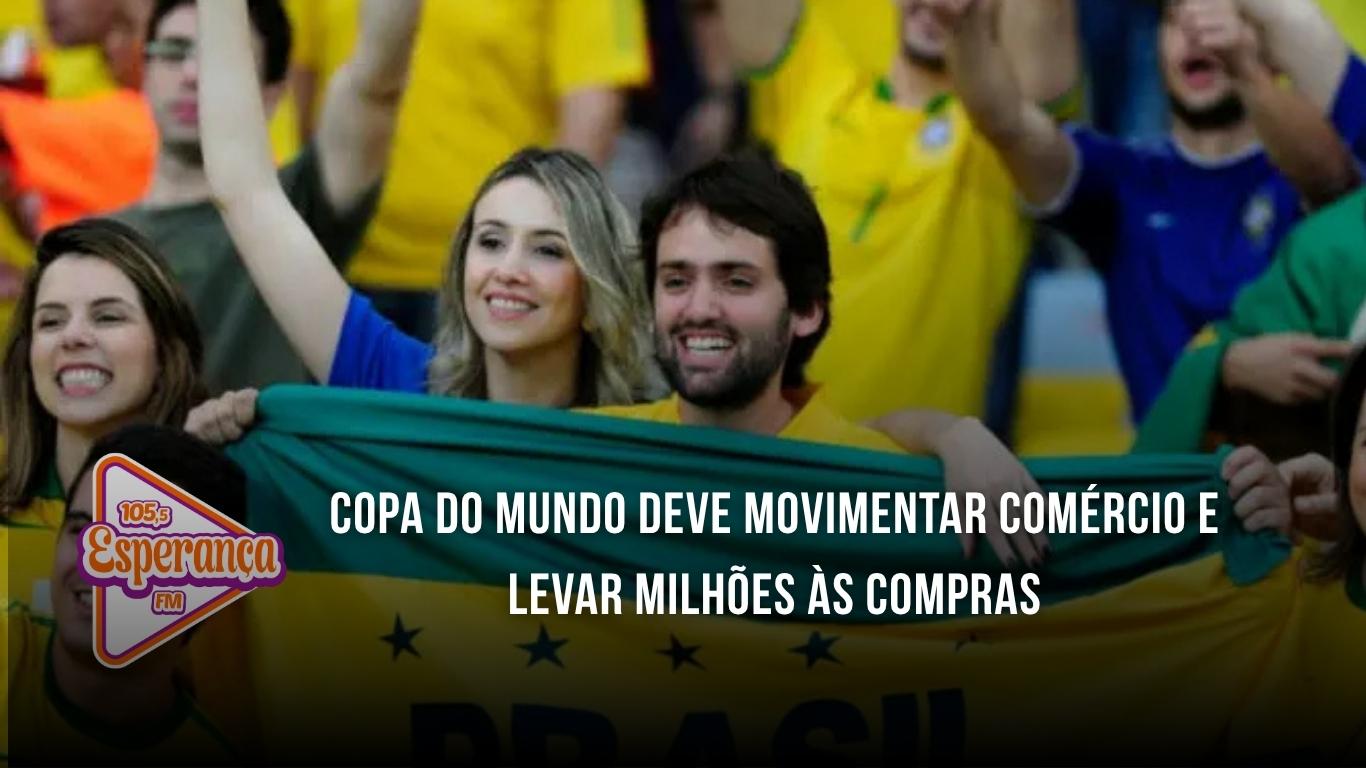 Copa do Mundo deve movimentar comércio e levar milhões às compras