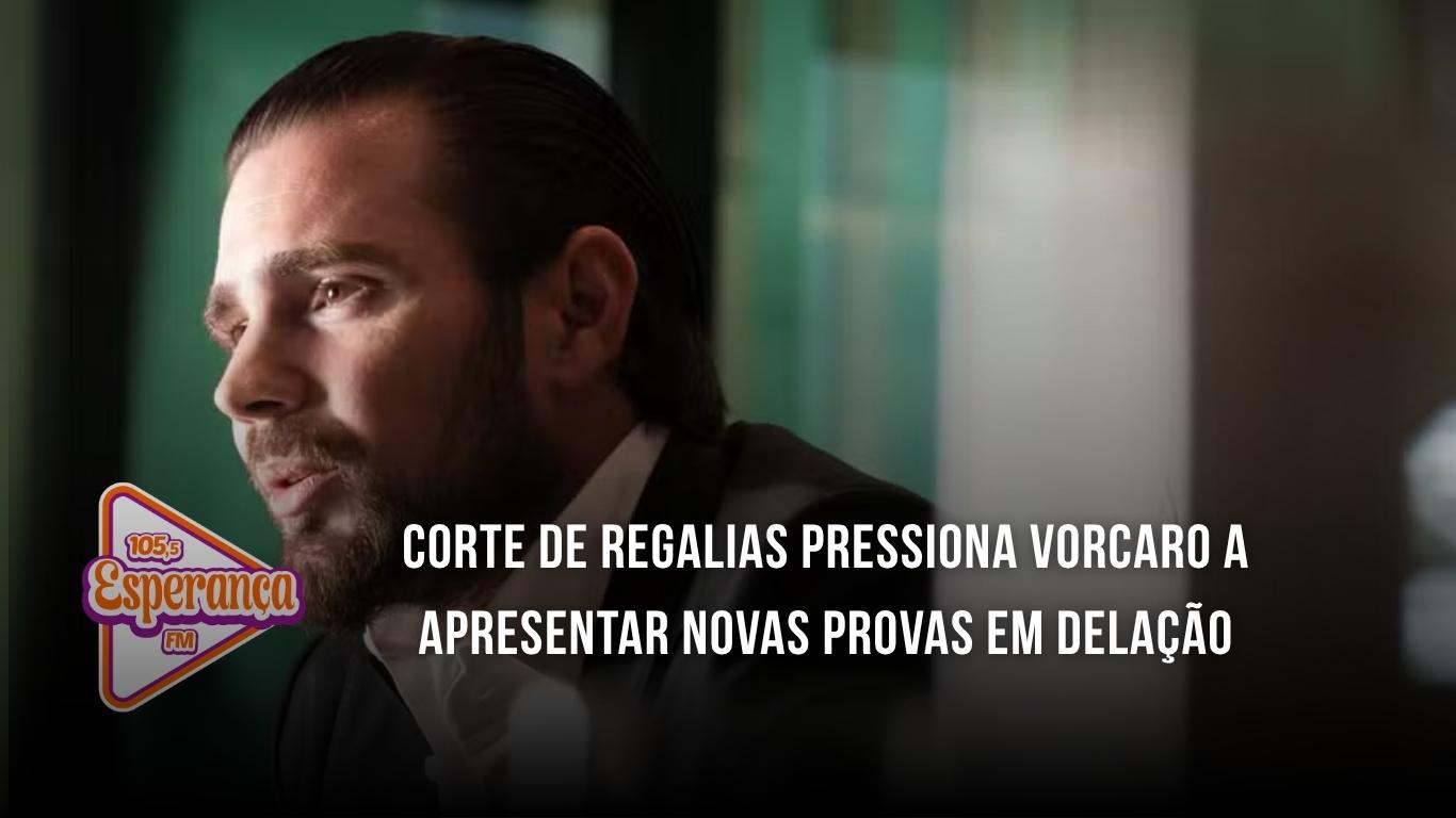 Corte de regalias pressiona Vorcaro a apresentar novas provas em delação