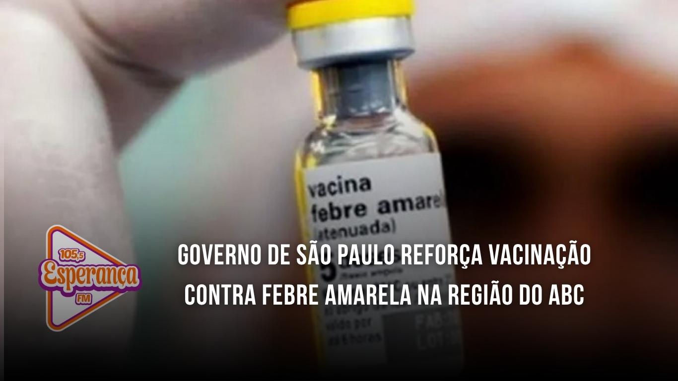 Governo de São Paulo reforça vacinação contra febre amarela na região do ABC