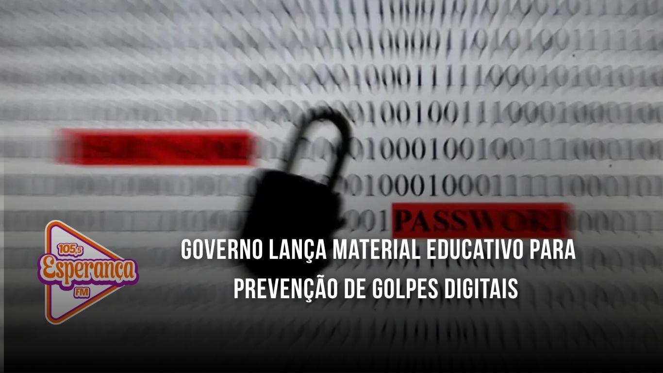 Governo lança material educativo para prevenção de golpes digitais