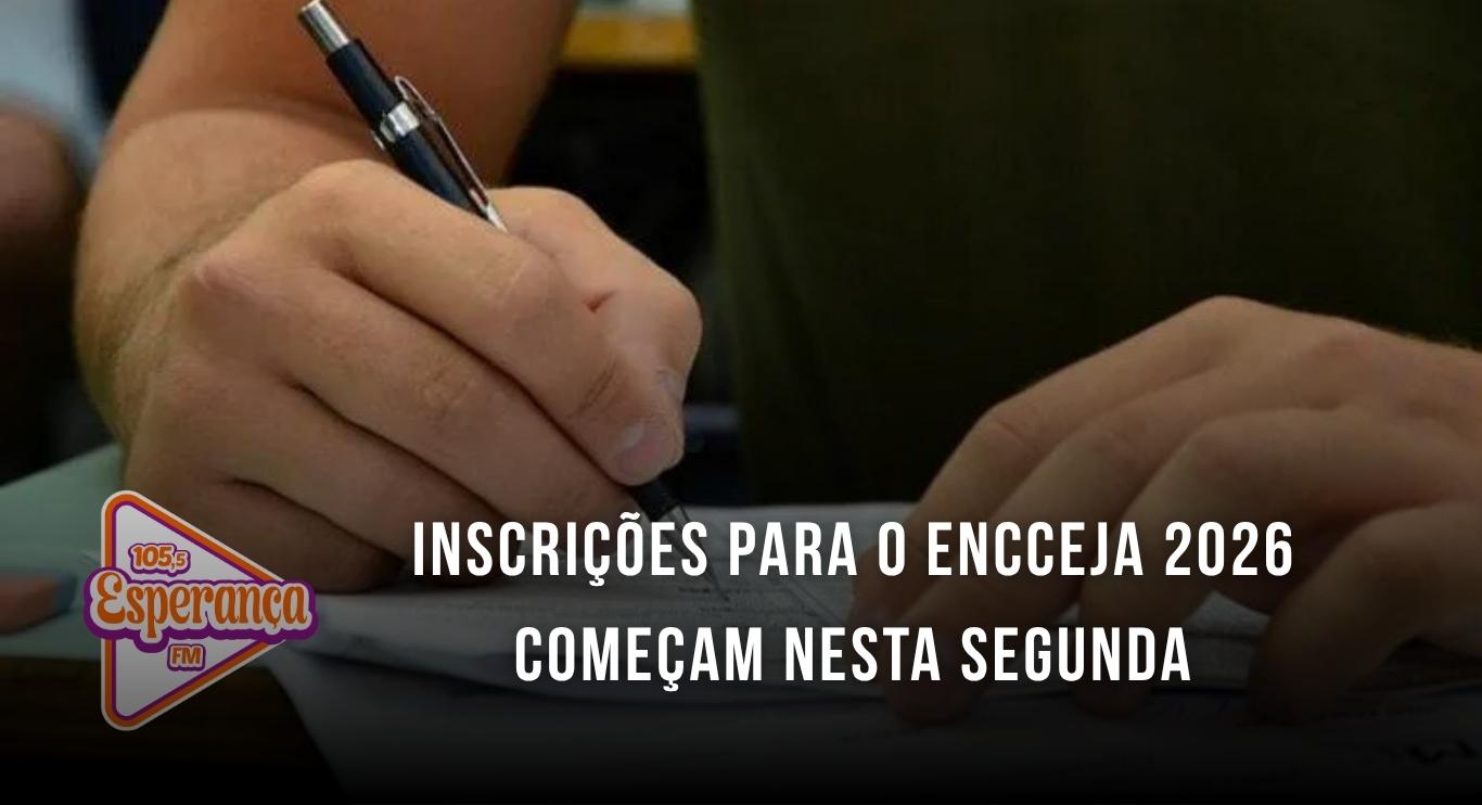 Inscrições para o Encceja 2026 começam nesta segunda