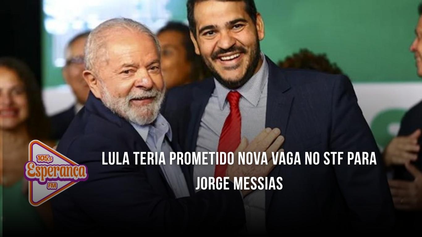 Lula teria prometido nova vaga no STF para Jorge Messias