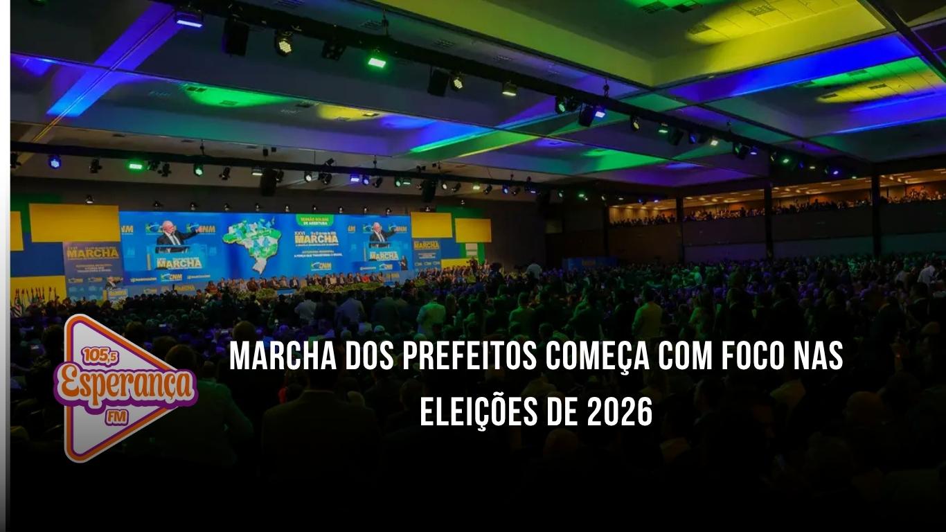 Marcha dos prefeitos começa com foco nas eleições de 2026