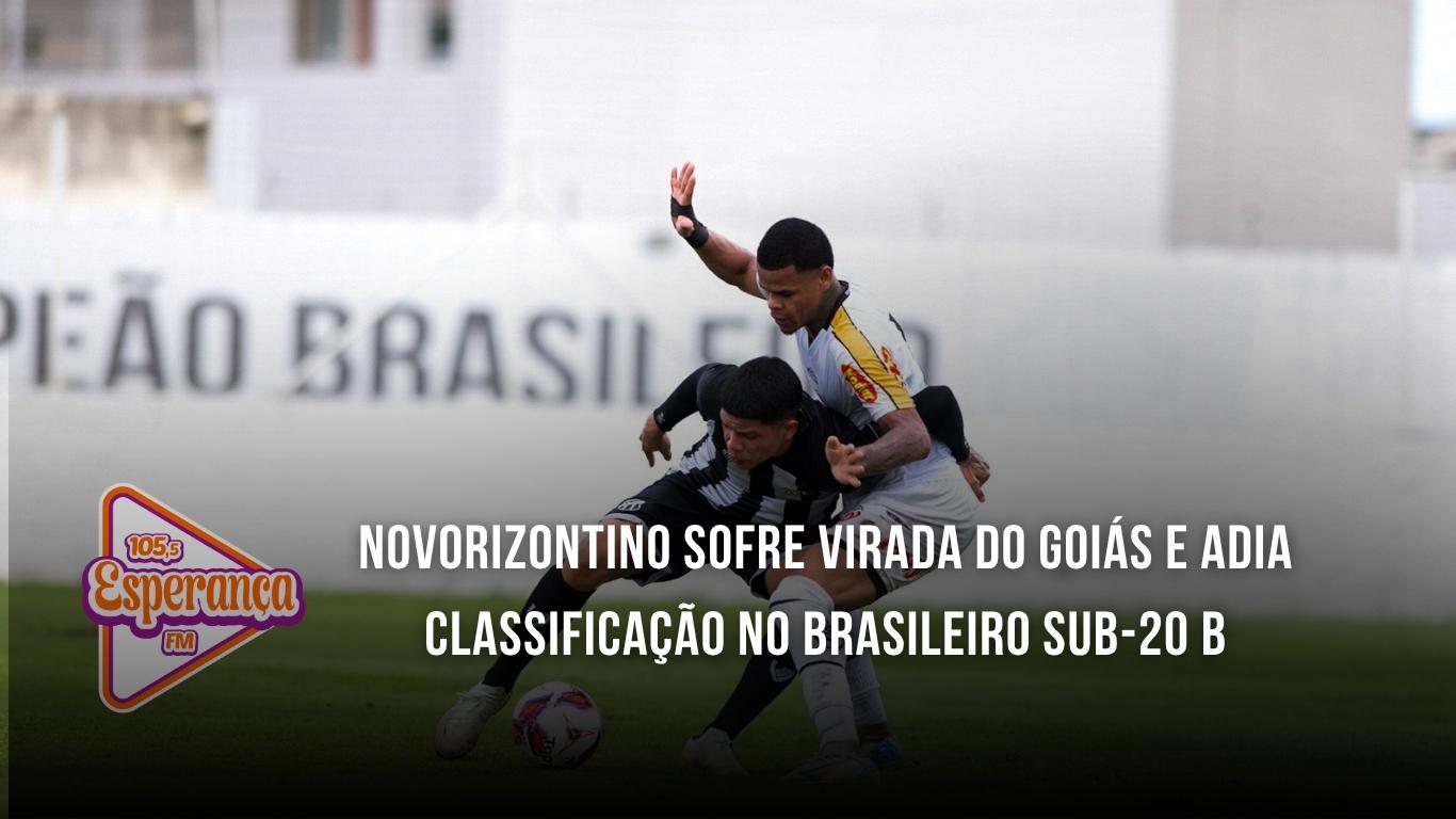 Novorizontino sofre virada do Goiás e adia classificação no Brasileiro Sub-20 B