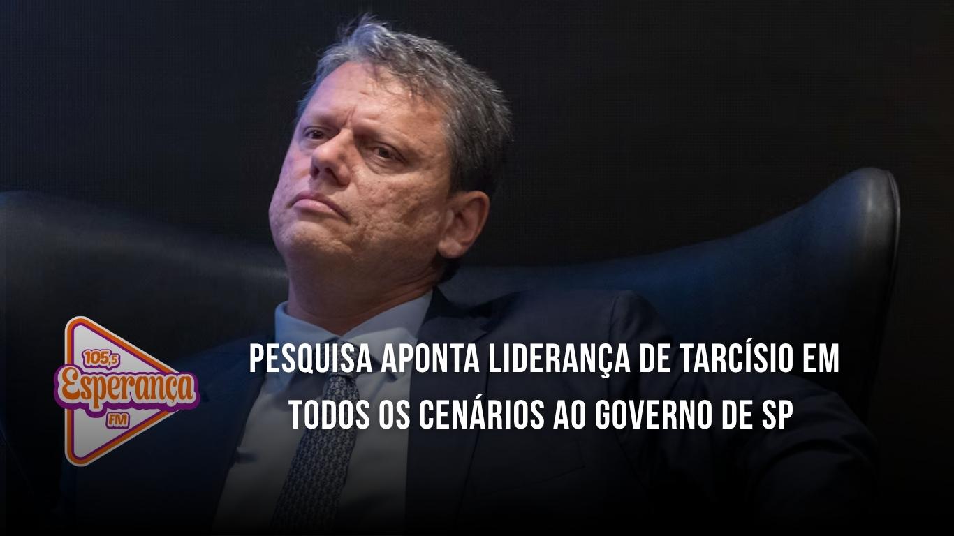 Pesquisa aponta liderança de Tarcísio em todos os cenários ao governo de SP