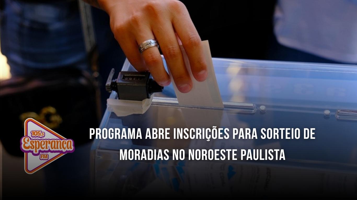 Programa abre inscrições para sorteio de moradias no noroeste paulista