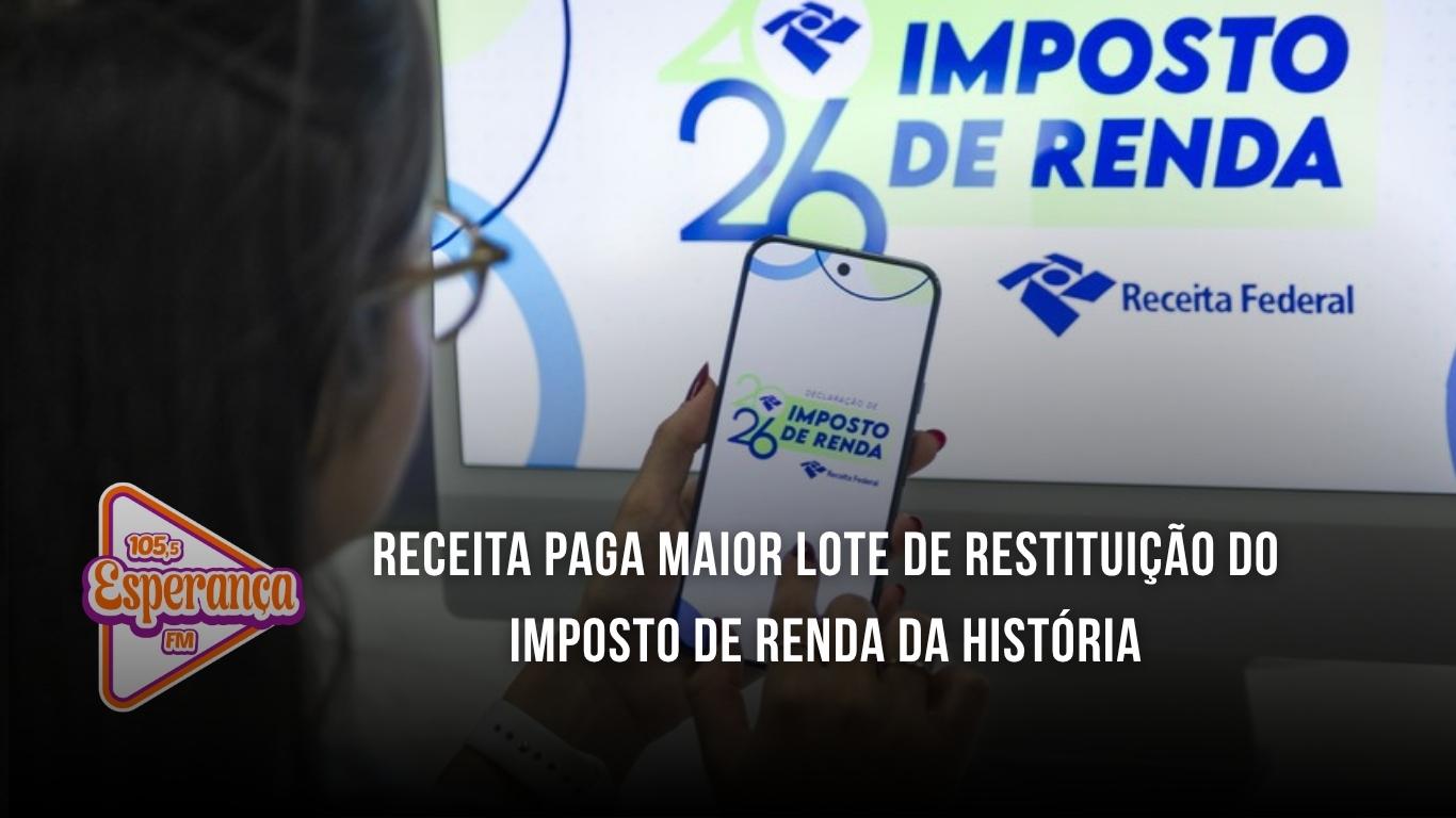Receita paga maior lote de restituição do Imposto de Renda da história