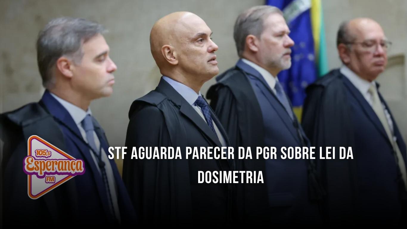 STF aguarda parecer da PGR sobre Lei da Dosimetria