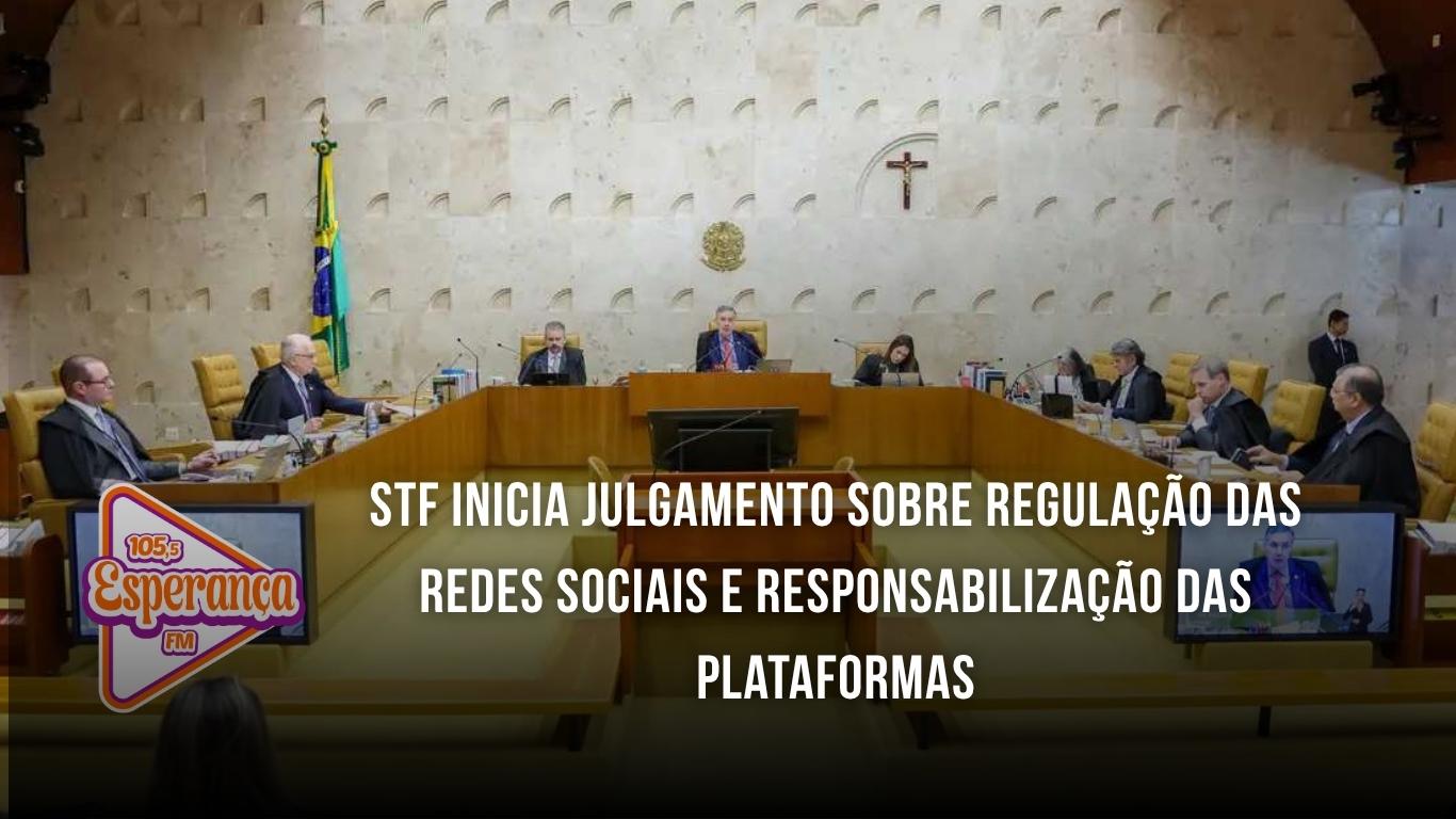 STF inicia julgamento sobre regulação das redes sociais e responsabilização das plataformas