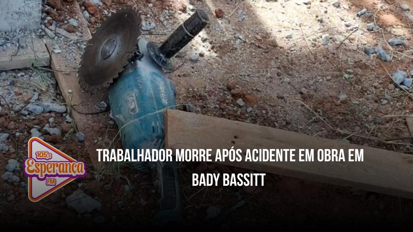 Trabalhador morre após acidente em obra em Bady Bassitt