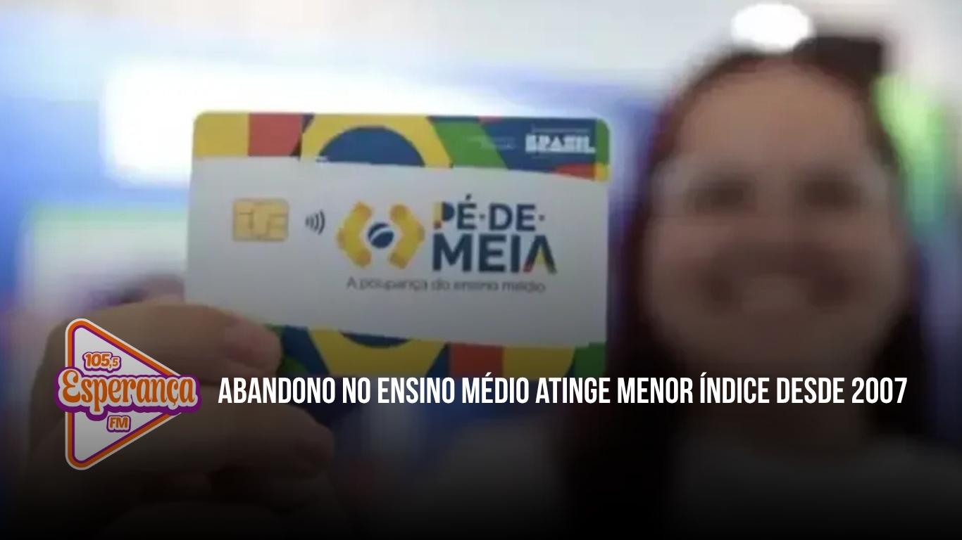 Abandono no Ensino Médio atinge menor índice desde 2007
