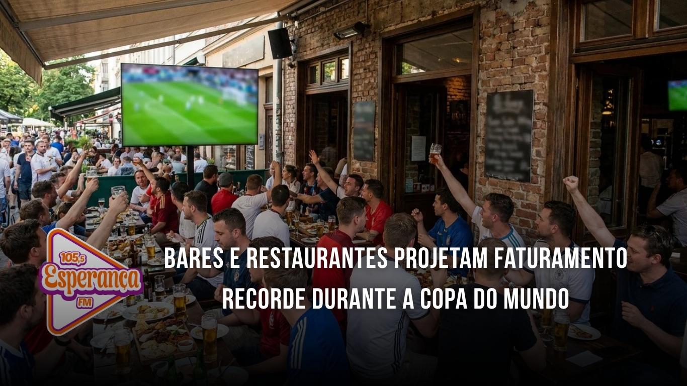 Bares e restaurantes projetam faturamento recorde durante a Copa do Mundo