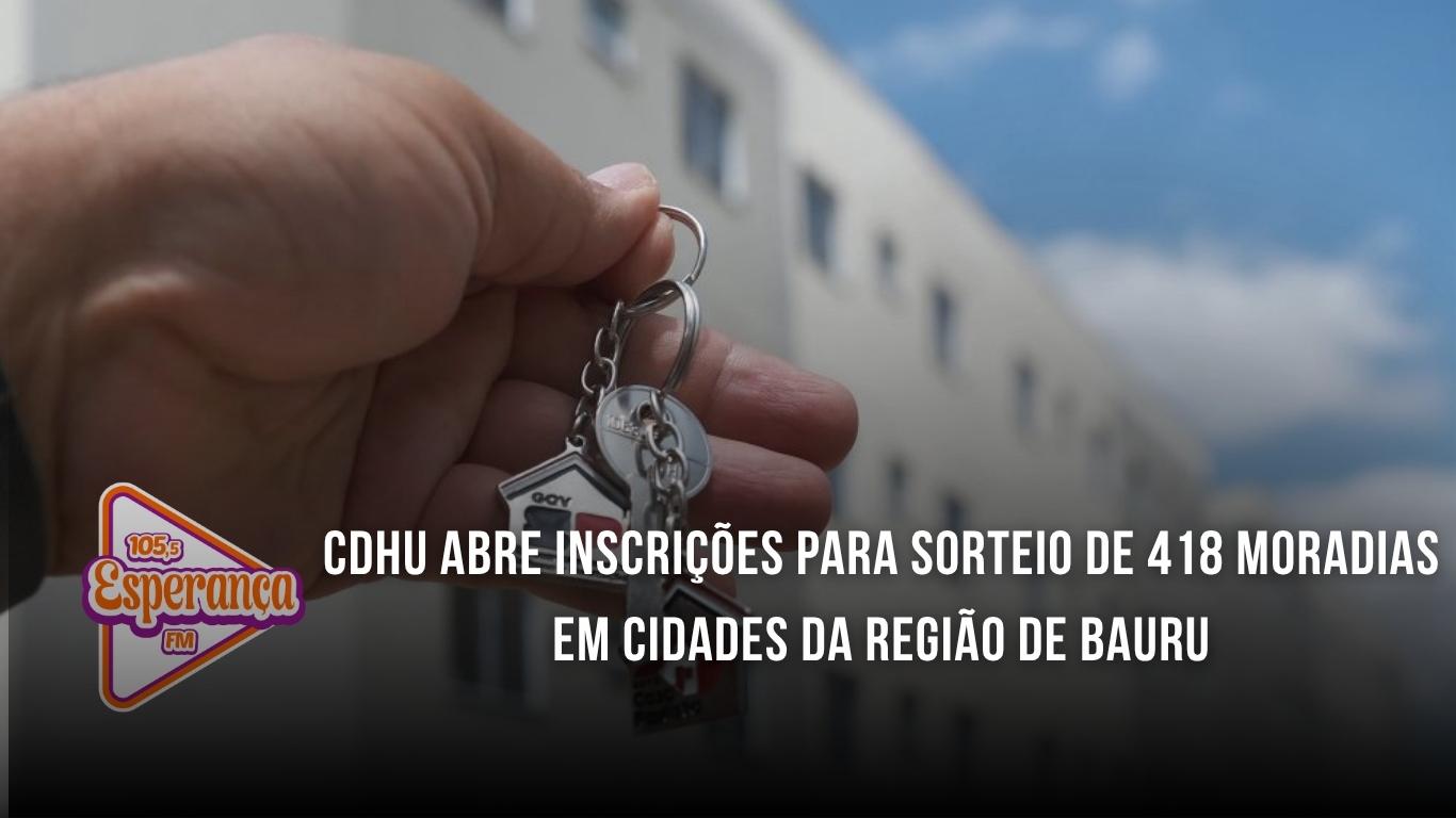 CDHU abre inscrições para sorteio de 418 moradias em cidades da região de Bauru