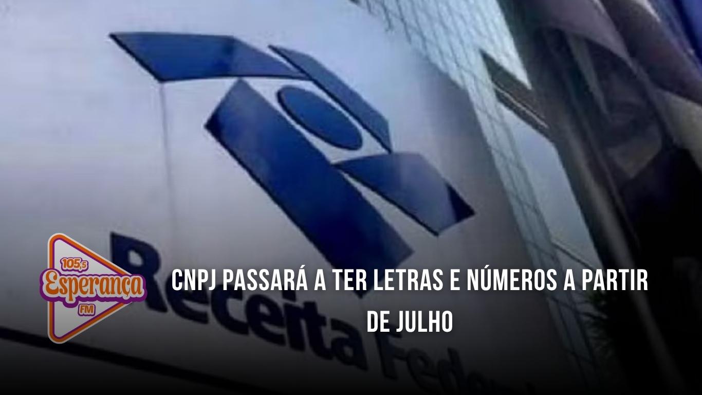 CNPJ passará a ter letras e números a partir de julho