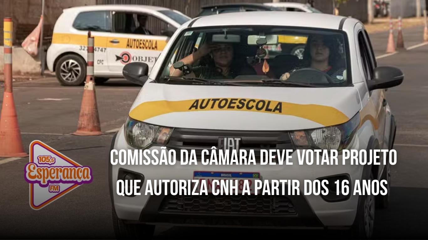 Comissão da Câmara deve votar projeto que autoriza CNH a partir dos 16 anos