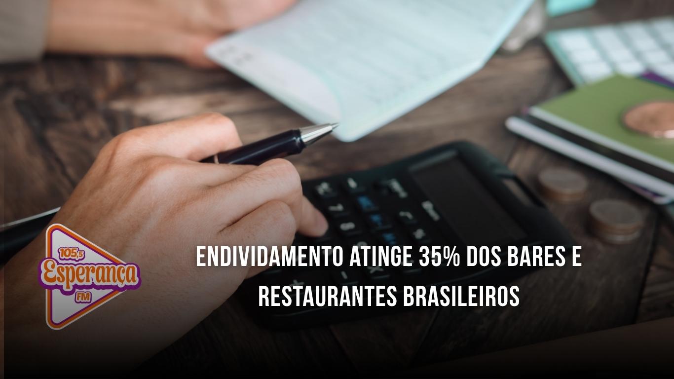 Endividamento atinge 35% dos bares e restaurantes brasileiros