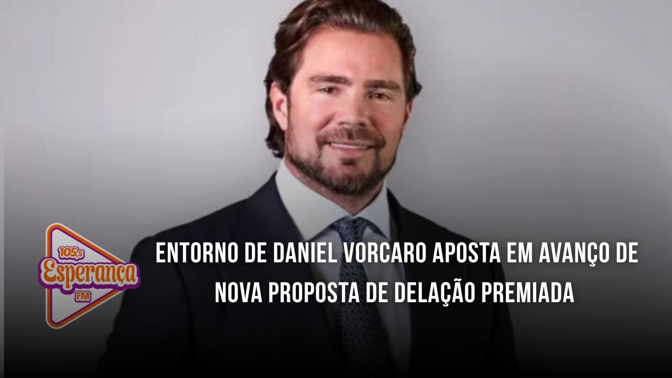 Entorno de Daniel Vorcaro aposta em avanço de nova proposta de delação premiada