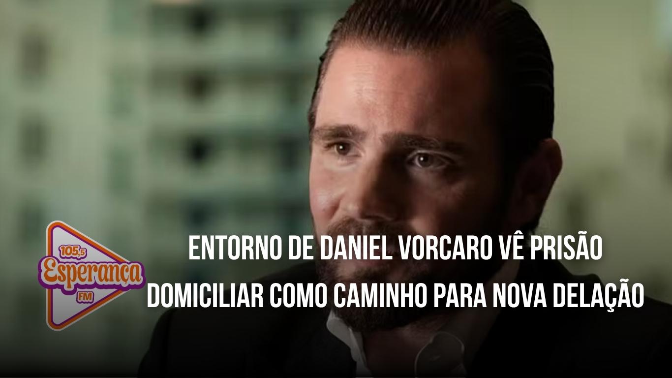 Entorno de Daniel Vorcaro vê prisão domiciliar como caminho para nova delação