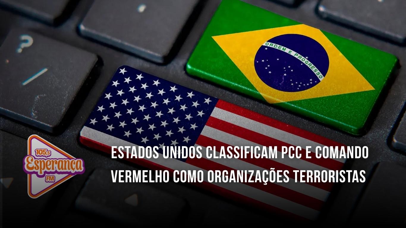 Estados Unidos classificam PCC e Comando Vermelho como organizações terroristas