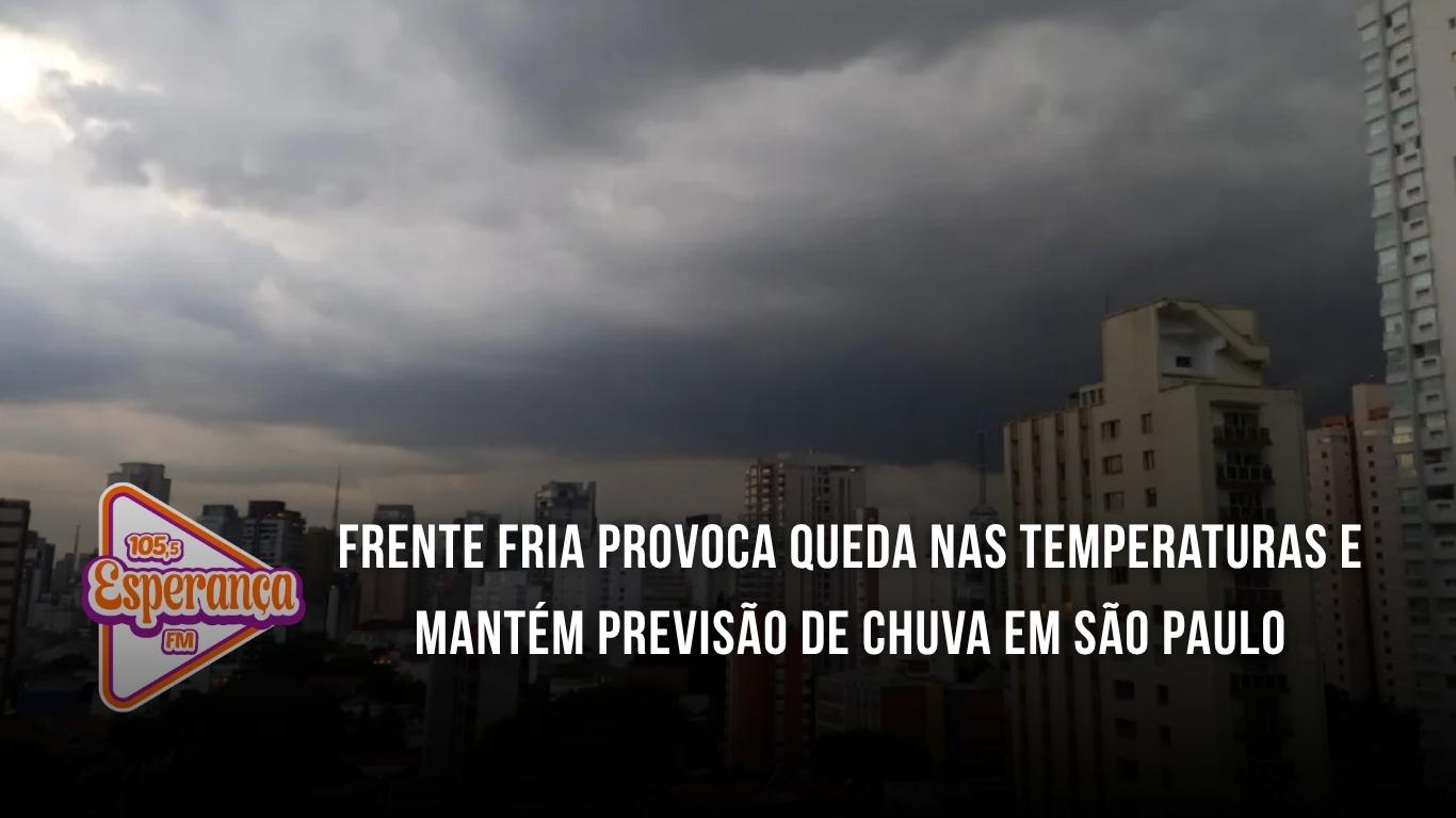 Frente fria provoca queda nas temperaturas e mantém previsão de chuva em São Paulo