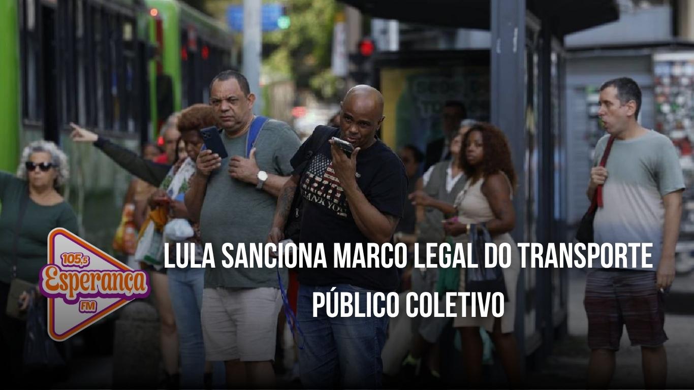 Lula sanciona Marco Legal do Transporte Público Coletivo