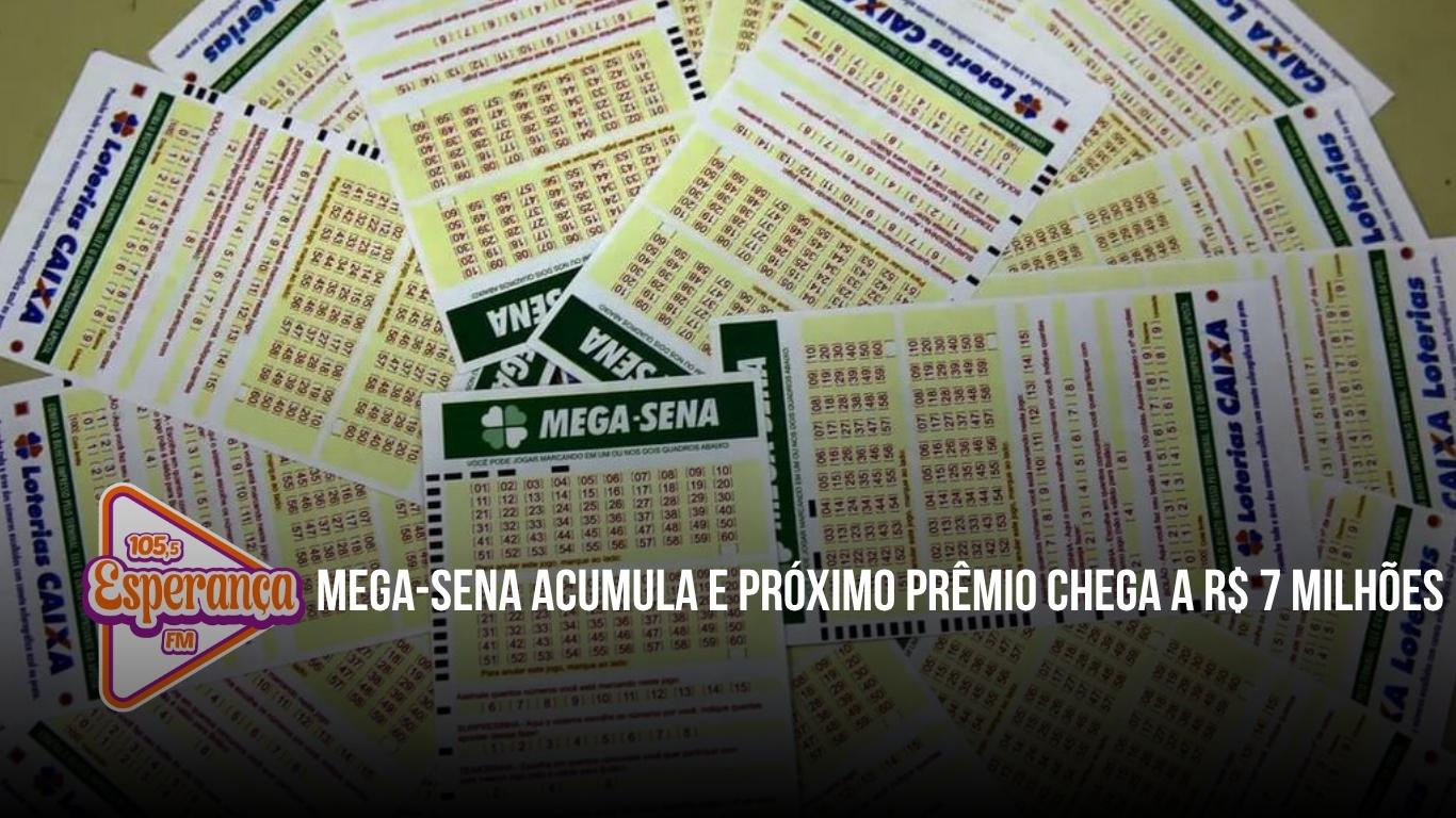 Mega-Sena acumula e próximo prêmio chega a R$ 7 milhões