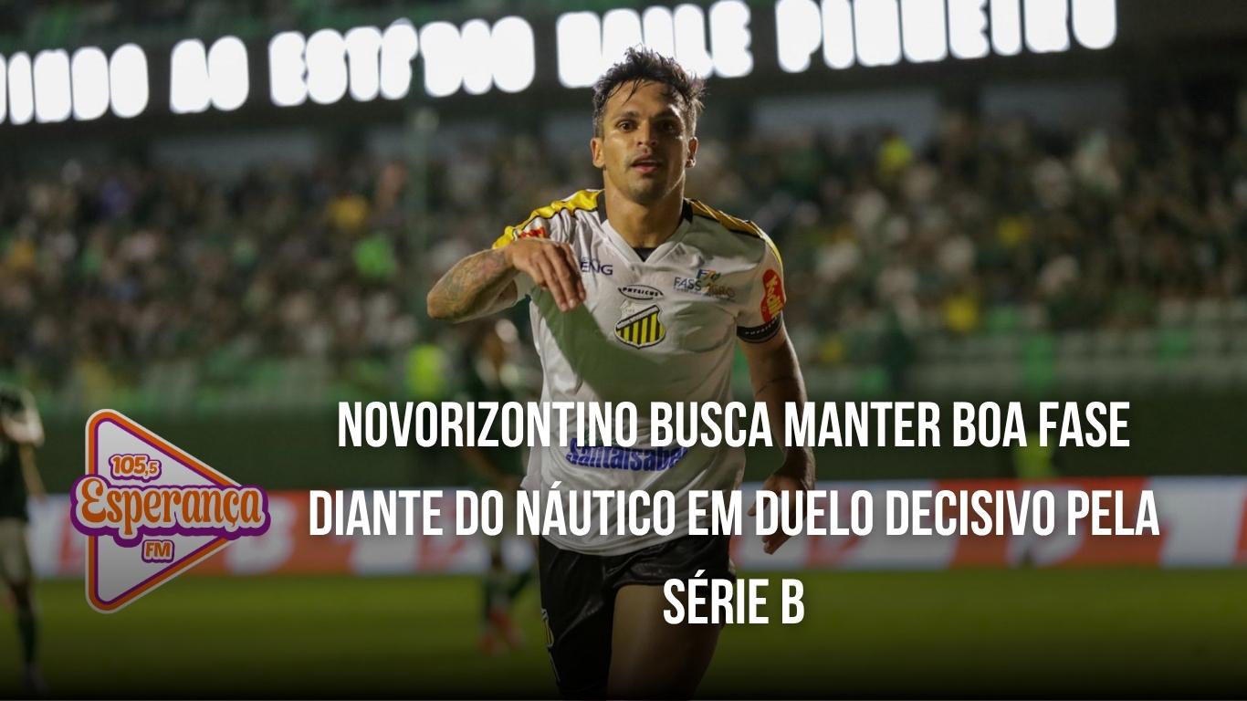 Novorizontino busca manter boa fase diante do Náutico em duelo decisivo pela Série B