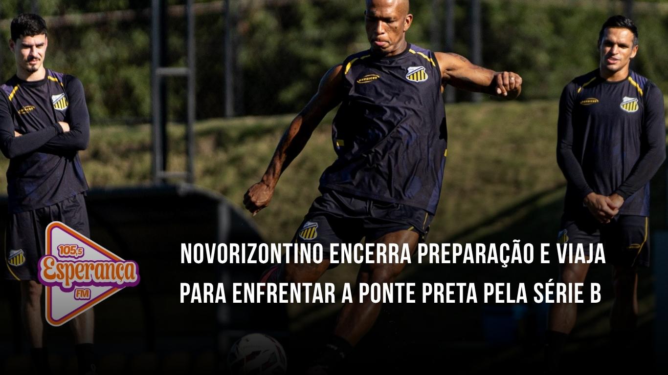 Novorizontino encerra preparação e viaja para enfrentar a Ponte Preta pela Série B