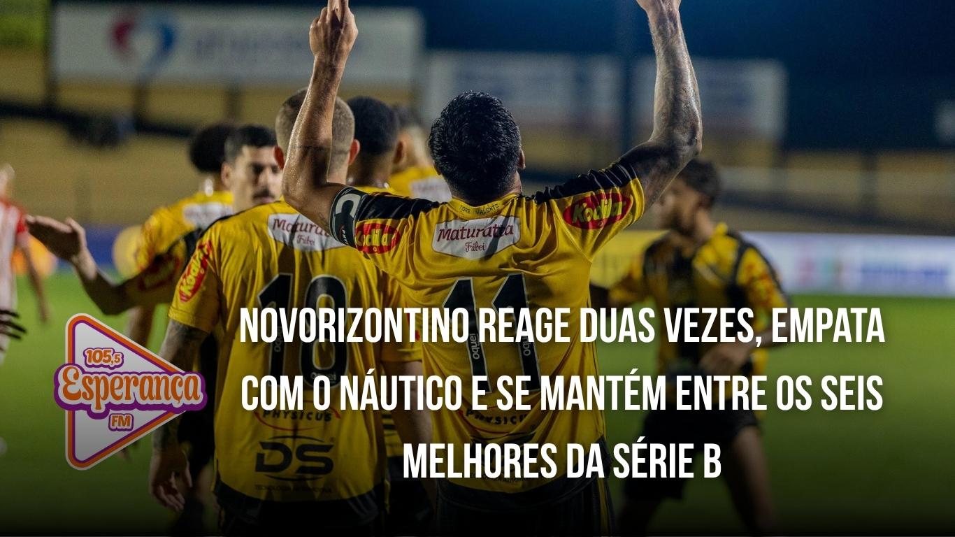 Novorizontino reage duas vezes, empata com o Náutico e se mantém entre os seis melhores da Série B