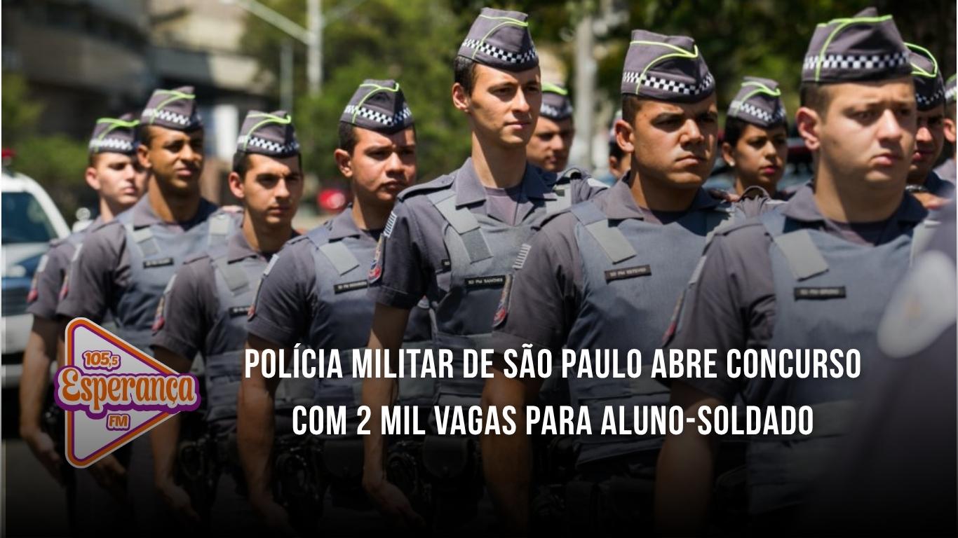 Polícia Militar de São Paulo abre concurso com 2 mil vagas para aluno-soldado