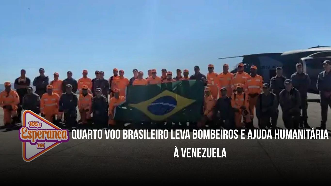 Quarto voo brasileiro leva bombeiros e ajuda humanitária à Venezuela
