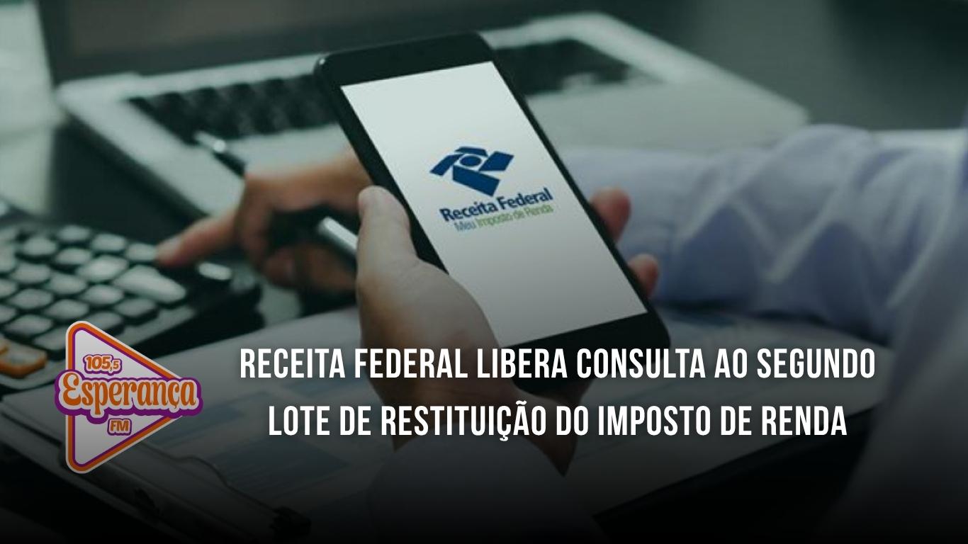 Receita Federal libera consulta ao segundo lote de restituição do Imposto de Renda