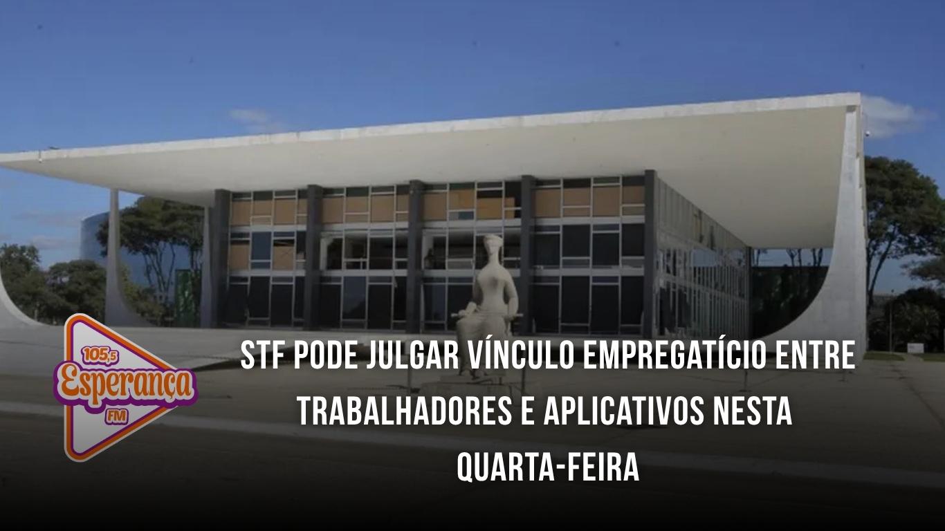STF pode julgar vínculo empregatício entre trabalhadores e aplicativos nesta quarta-feira