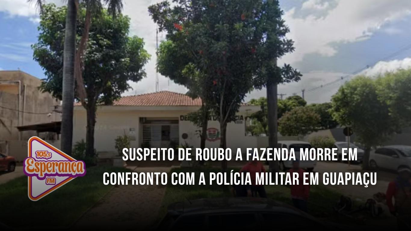 Suspeito de roubo a fazenda morre em confronto com a Polícia Militar em Guapiaçu