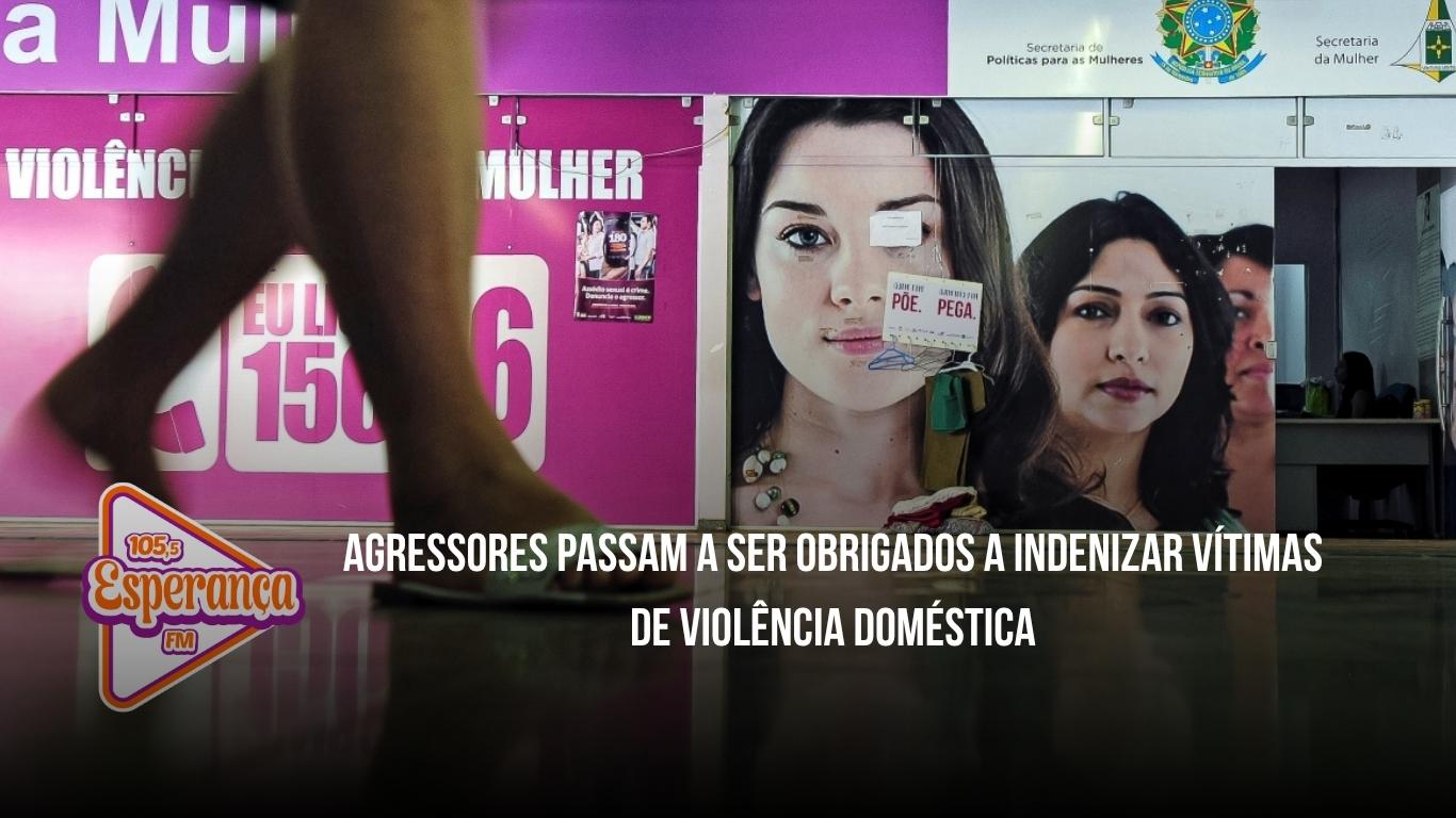 Agressores passam a ser obrigados a indenizar vítimas de violência doméstica