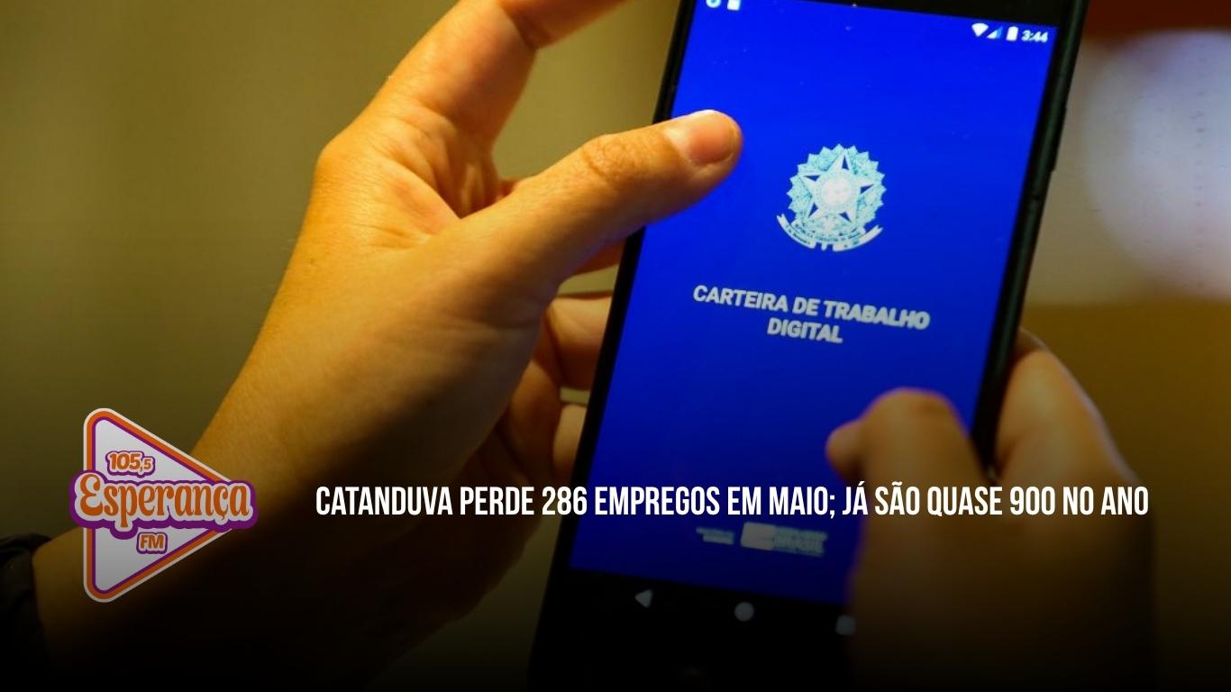 Catanduva perde 286 empregos em maio; já são quase 900 no ano