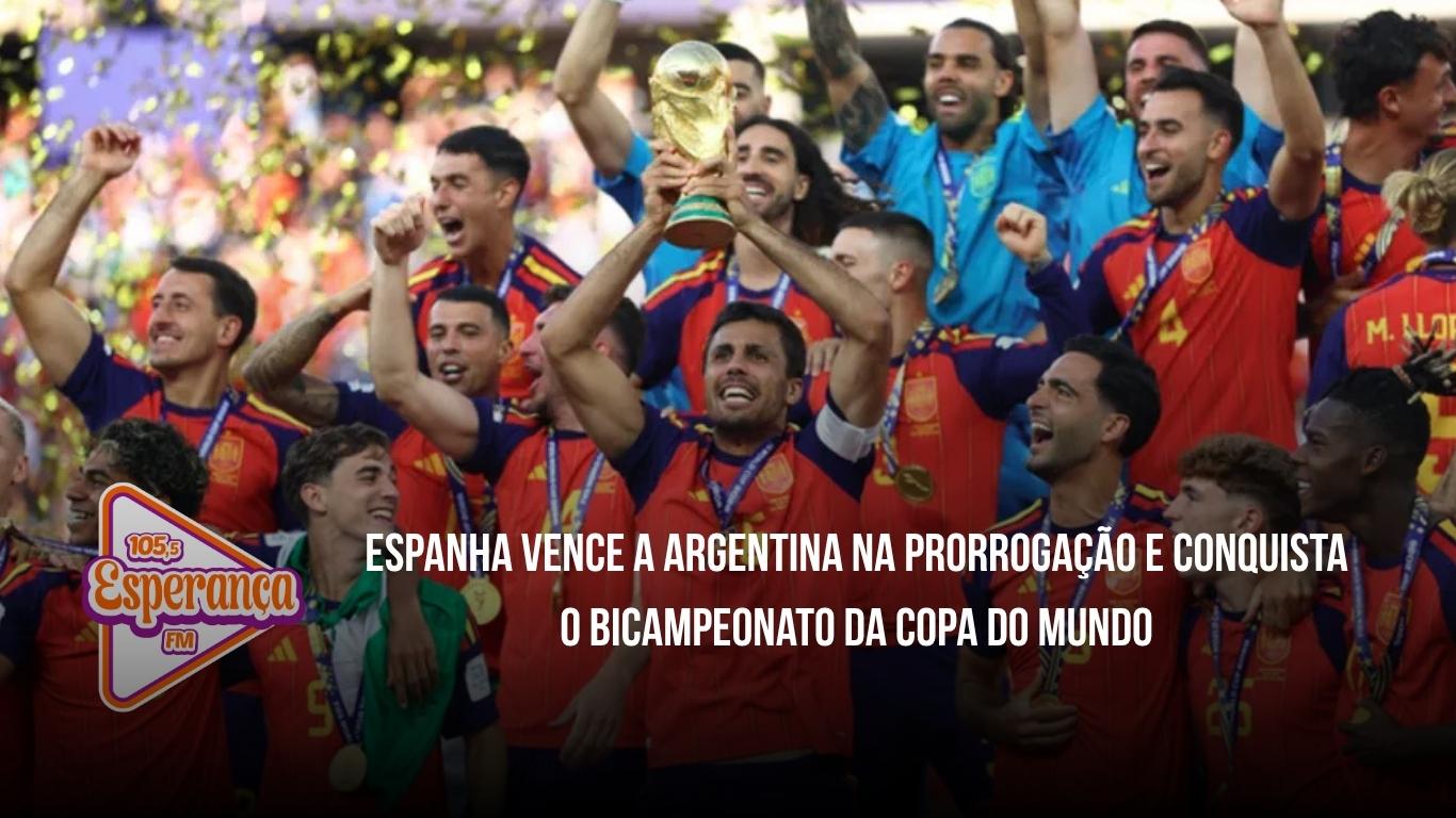 Espanha vence a Argentina na prorrogação e conquista o bicampeonato da Copa do Mundo