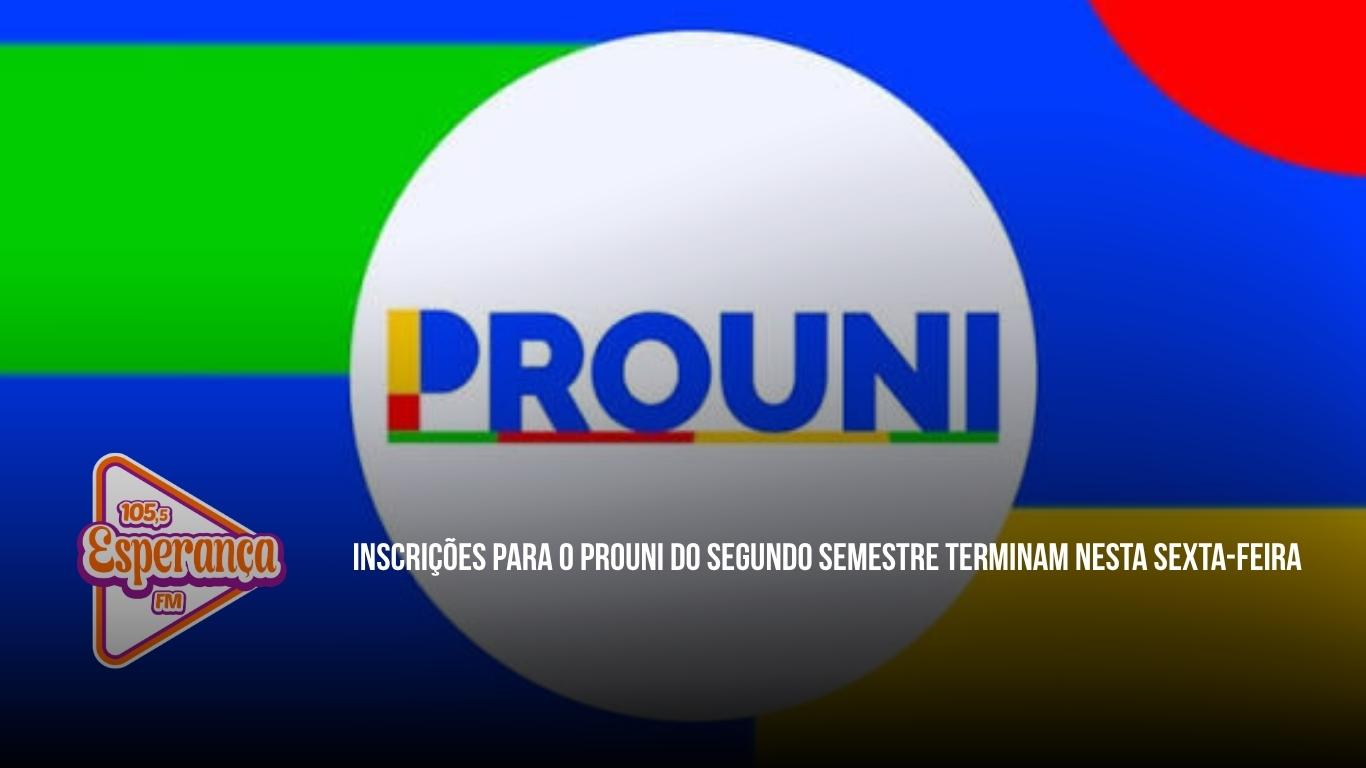 Inscrições para o Prouni do segundo semestre terminam nesta sexta-feira