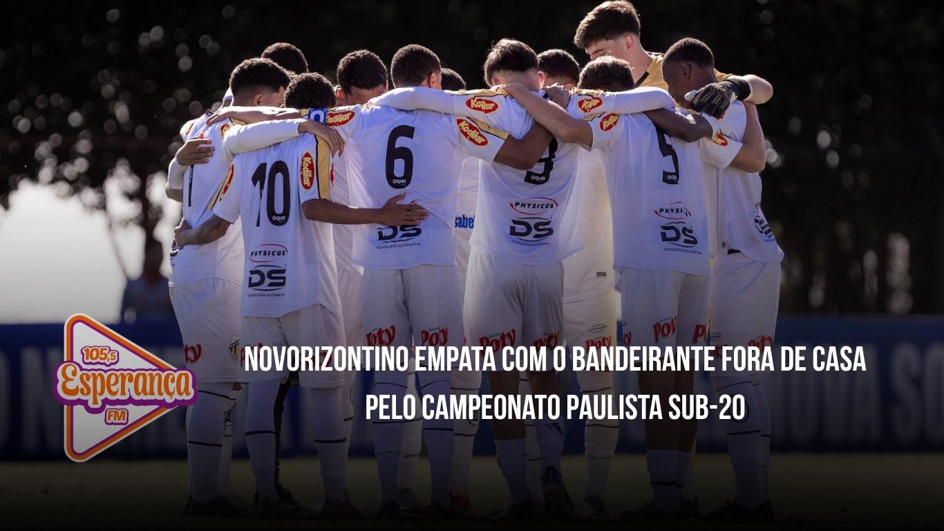 Novorizontino empata com o Bandeirante fora de casa pelo Campeonato Paulista Sub-20