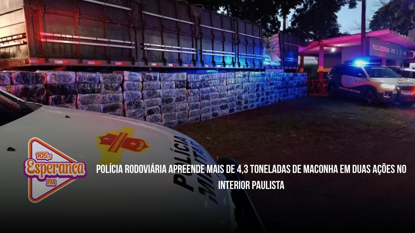 Polícia Rodoviária apreende mais de 4,3 toneladas de maconha em duas ações no interior paulista