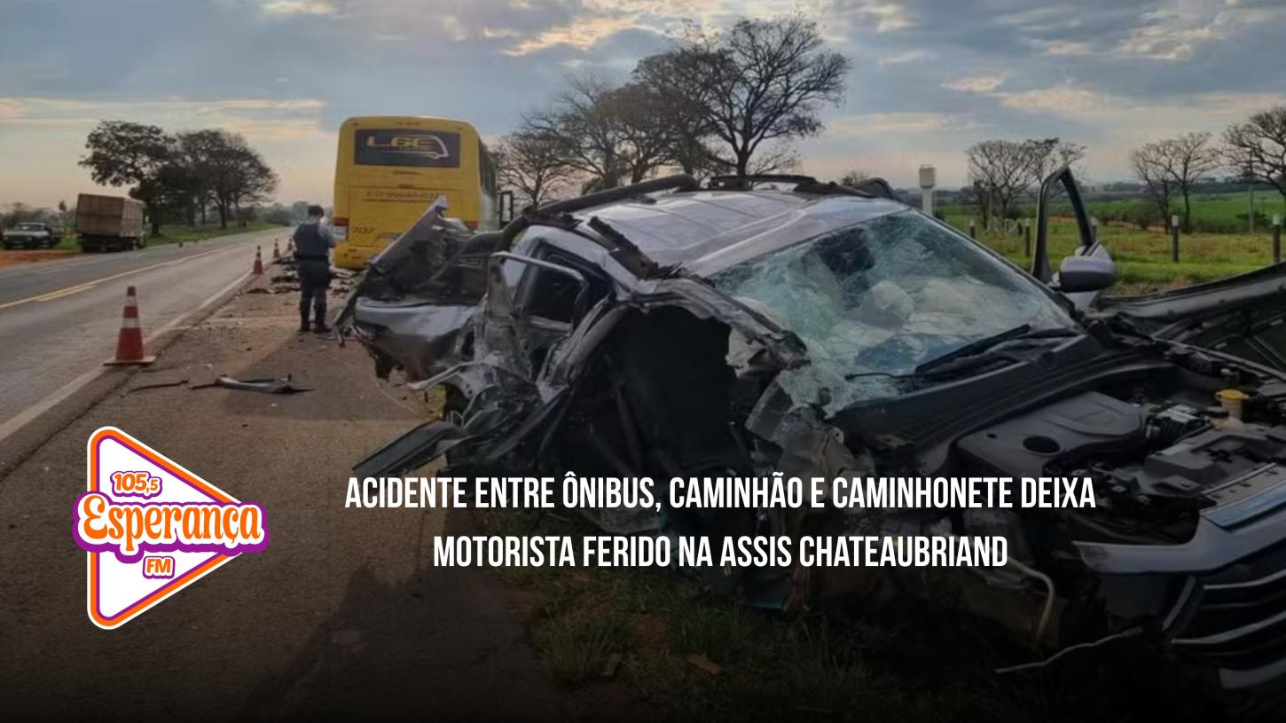 Acidente entre ônibus, caminhão e caminhonete deixa motorista ferido na Assis Chateaubriand