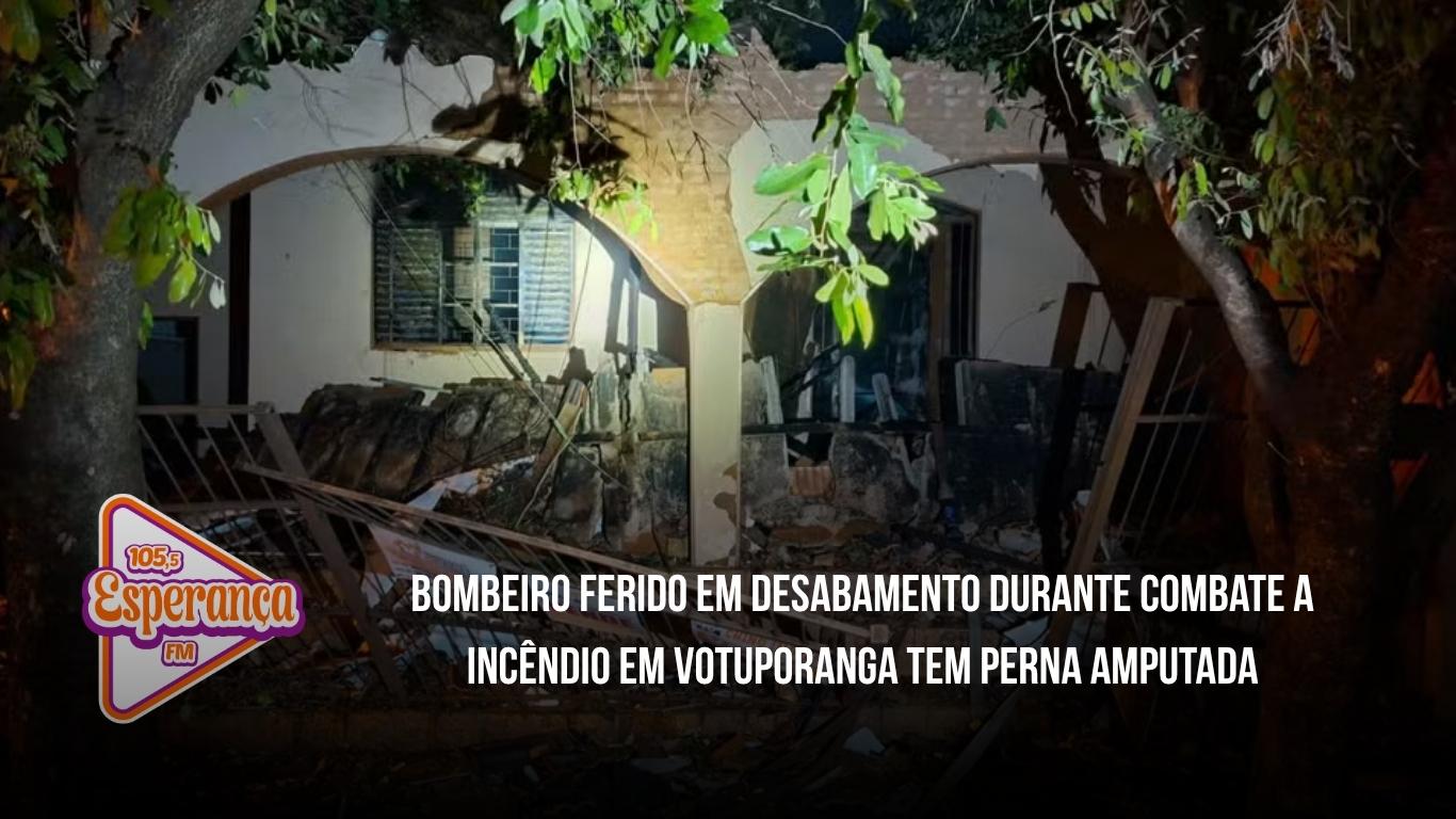 Bombeiro ferido em desabamento durante combate a incêndio em Votuporanga tem perna amputada