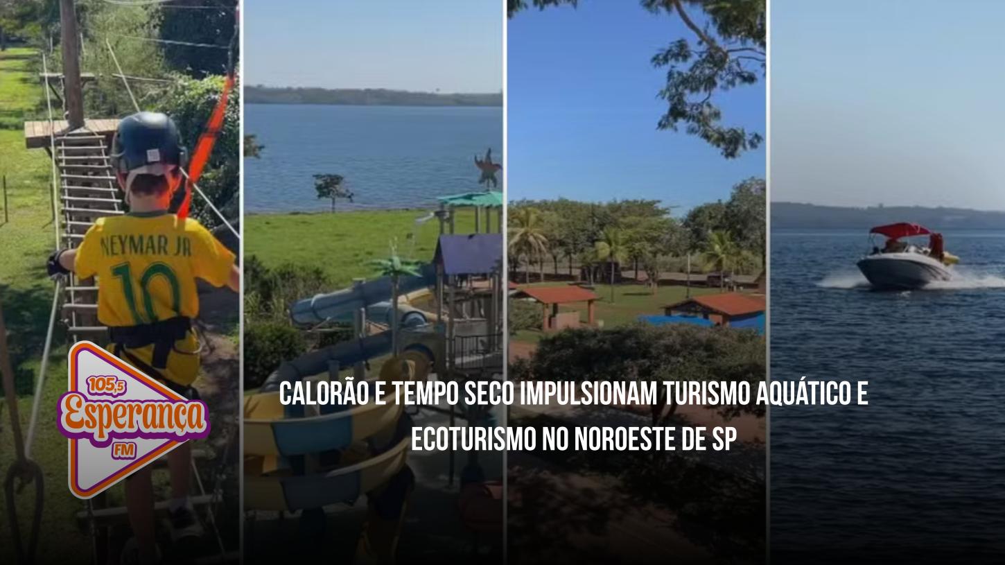 Calorão e tempo seco impulsionam turismo aquático e ecoturismo no noroeste de SP