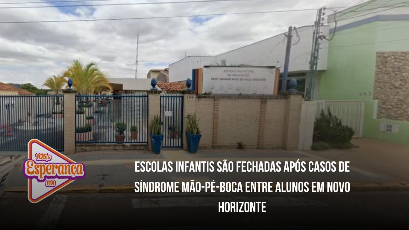 Escolas infantis são fechadas após casos de síndrome mão-pé-boca entre alunos em Novo Horizonte