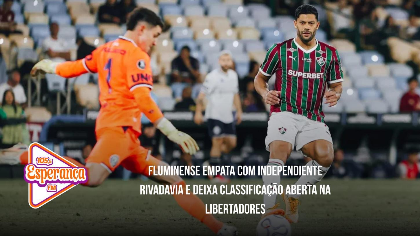 Fluminense empata com Independiente Rivadavia e deixa classificação aberta na Libertadores