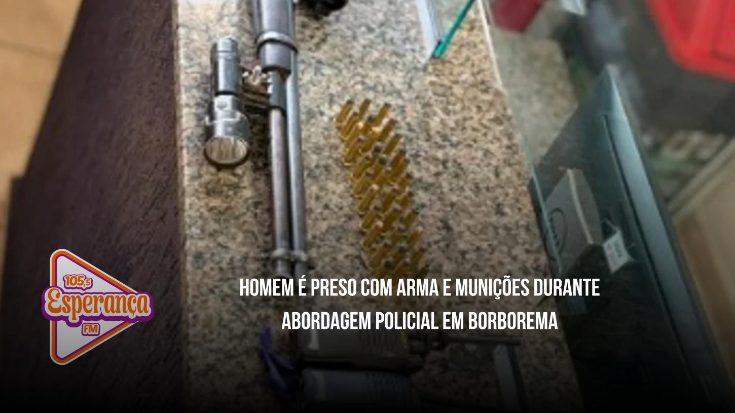 Homem é preso com arma e munições durante abordagem policial em Borborema