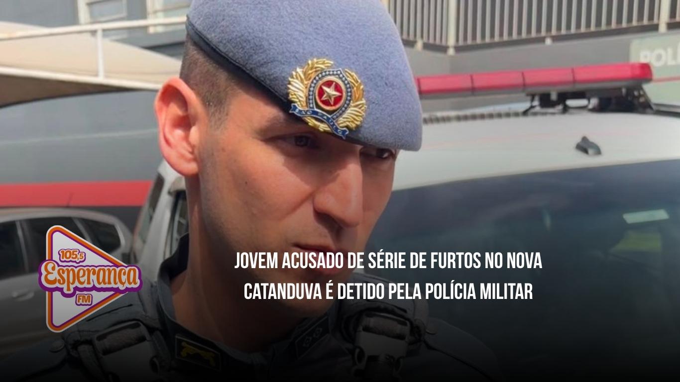 Jovem acusado de série de furtos no Nova Catanduva é detido pela Polícia Militar